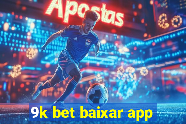 9k bet baixar app